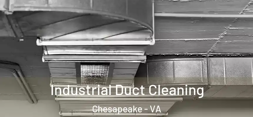  Industrial Duct Cleaning Chesapeake - VA