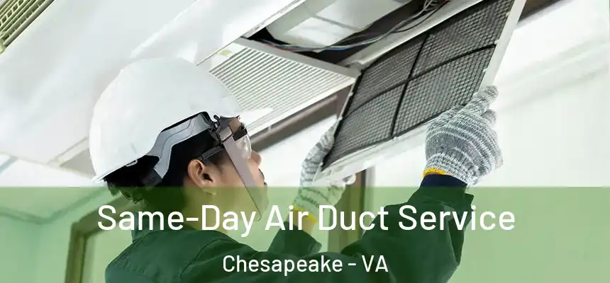  Same-Day Air Duct Service Chesapeake - VA